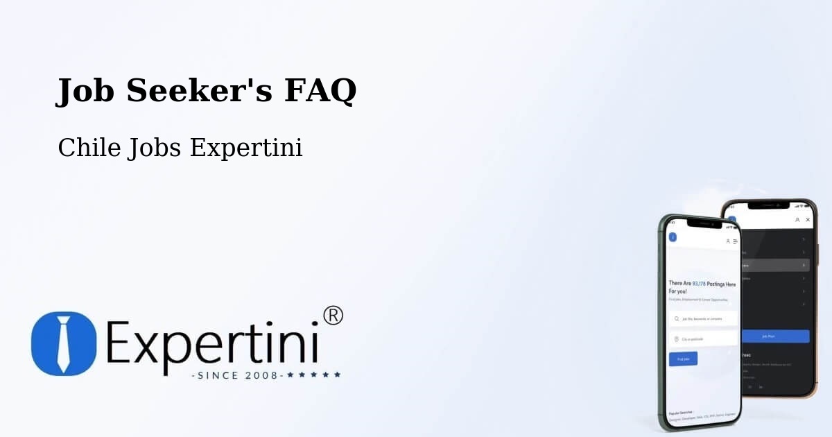 Job Seeker FAQ – Alto Biobío - Chile Jobs Expertini