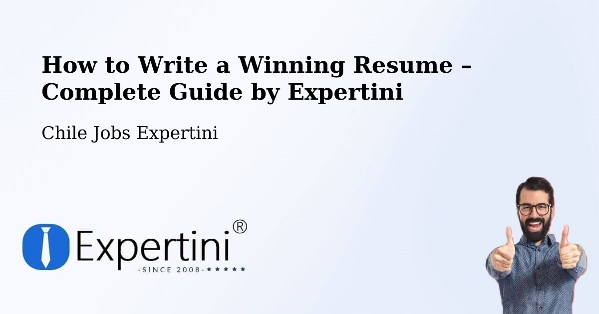 Resume Writing Guide for Job Seekers – Alto Biobío - Alto Biobío, Chile Jobs Expertini