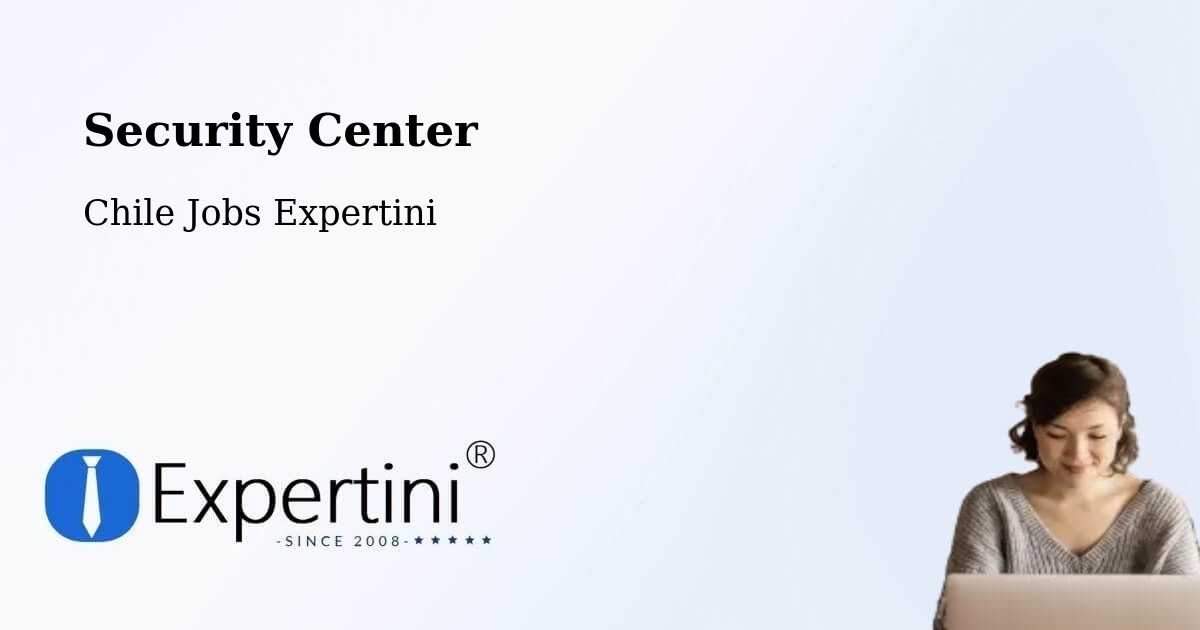 Security & Compliance – Alto Biobío - Chile Jobs Expertini